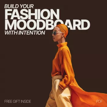 Create a Fashion Moodboard That Guides Your Wardrobe