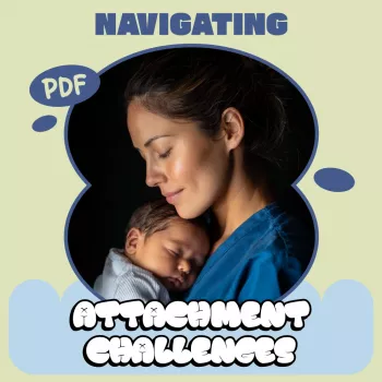 Toddler Attachment Challenges: Signs, Routines, Repair
